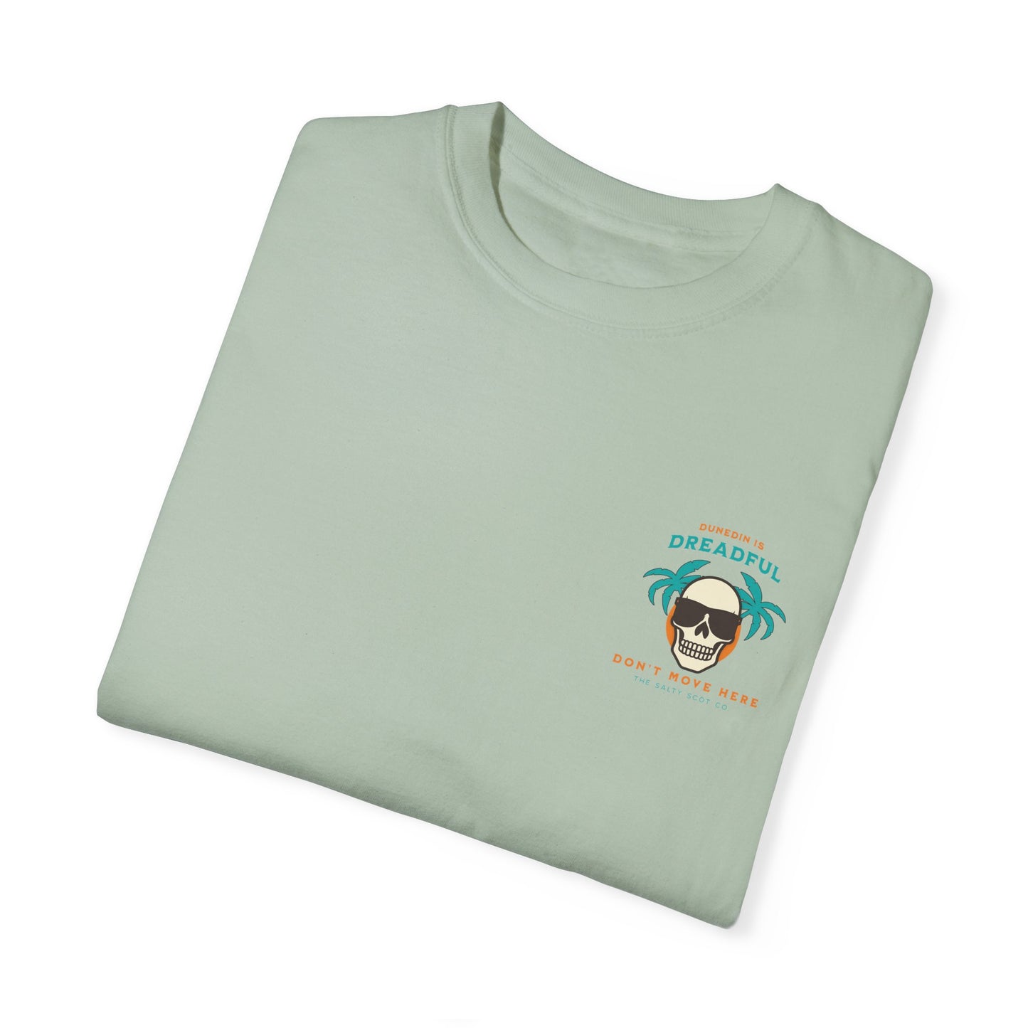 Dunedin is Dreadful Tee - The Salty Scot Collection