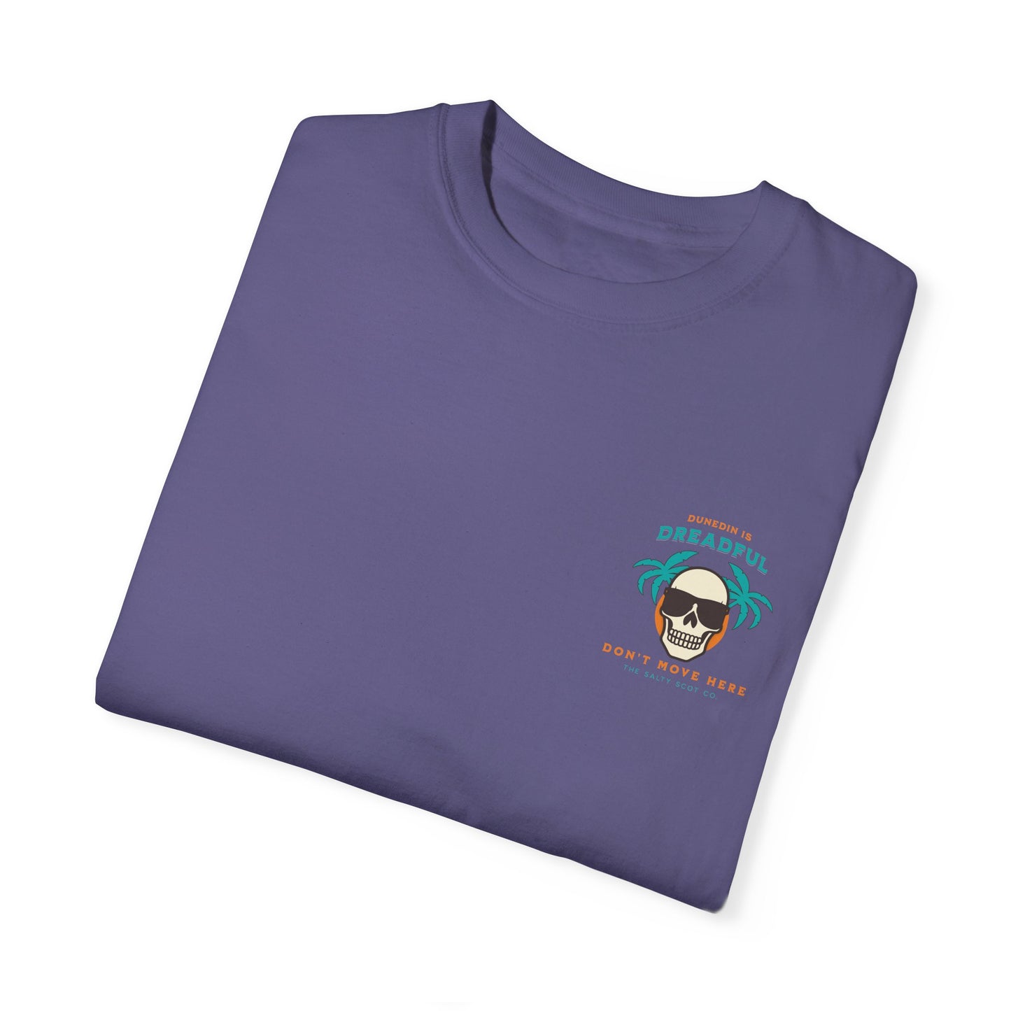 Dunedin is Dreadful Tee - The Salty Scot Collection