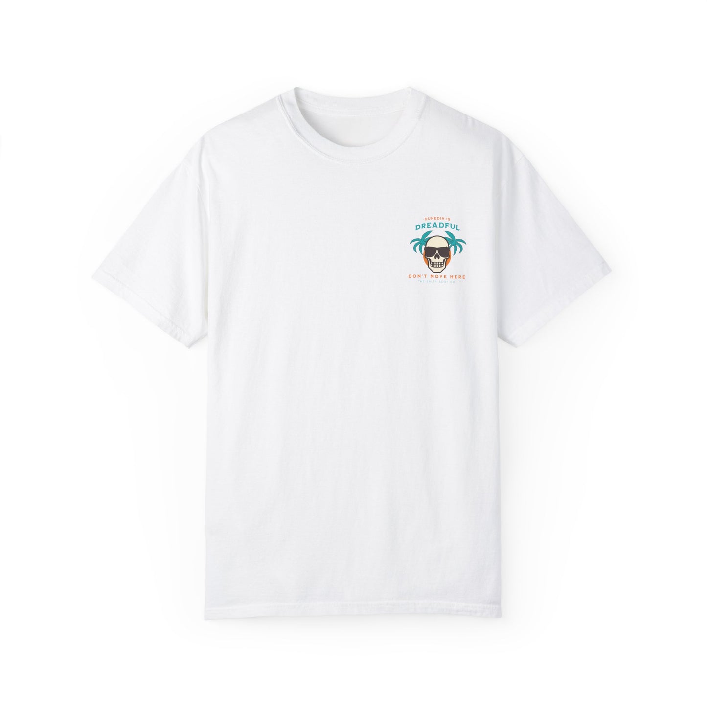Dunedin is Dreadful Tee - The Salty Scot Collection