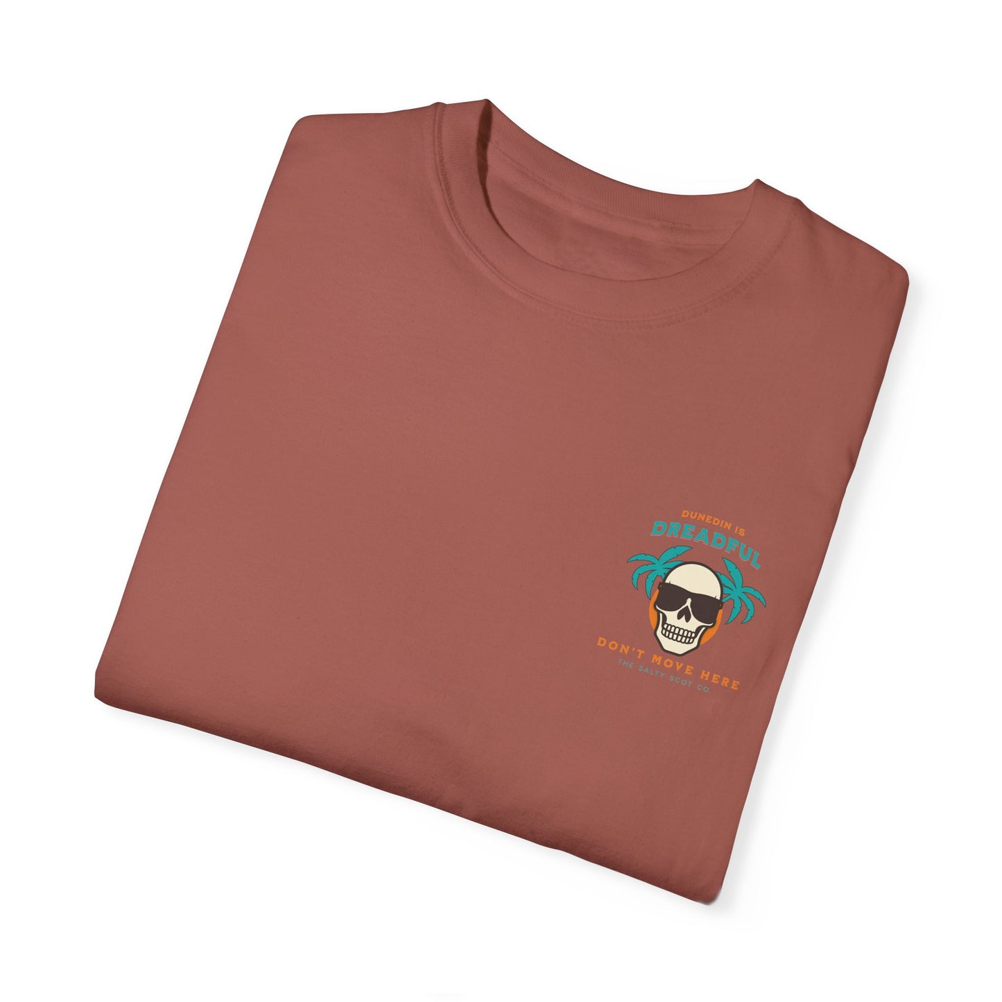 Dunedin is Dreadful Tee - The Salty Scot Collection