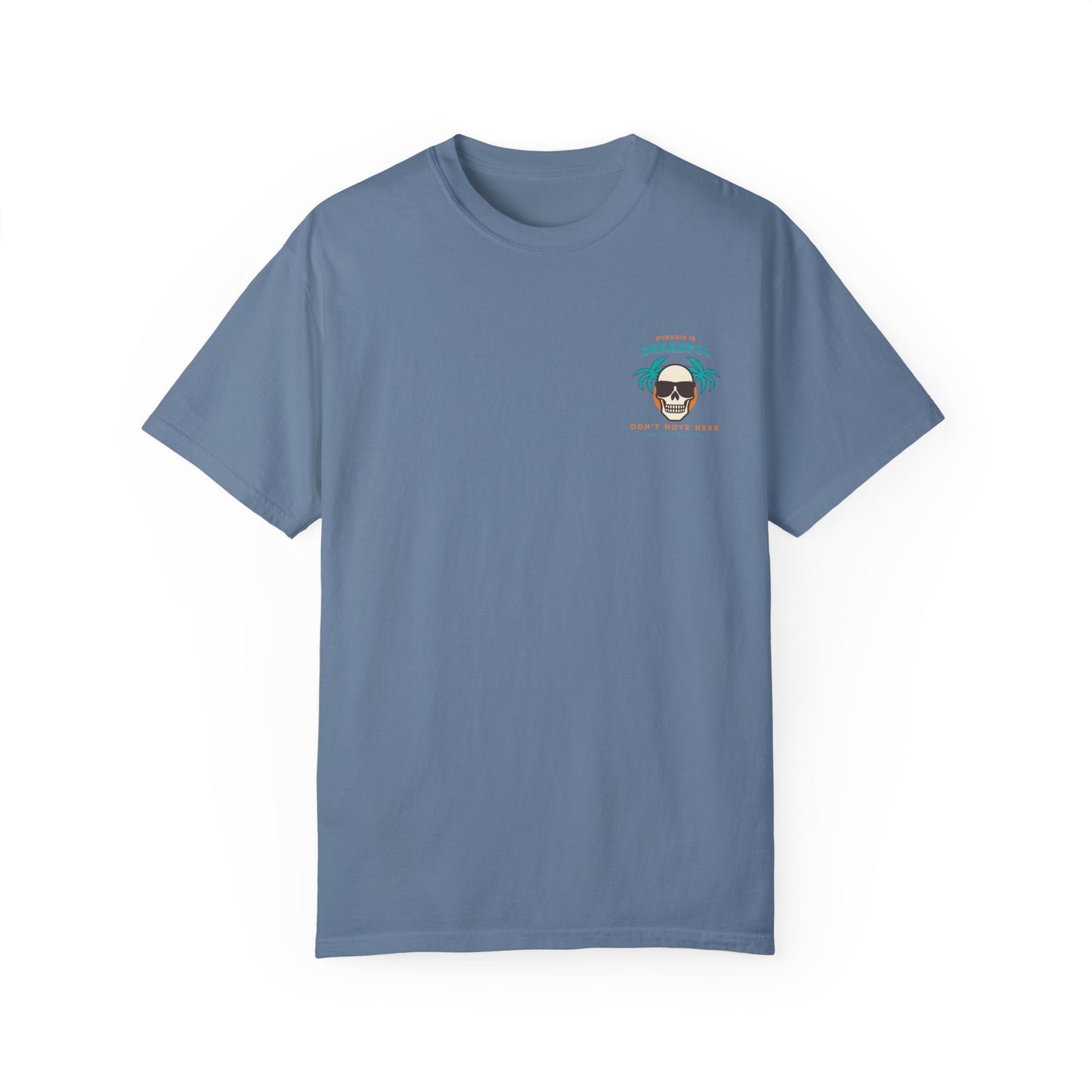 Dunedin is Dreadful Tee - The Salty Scot Collection