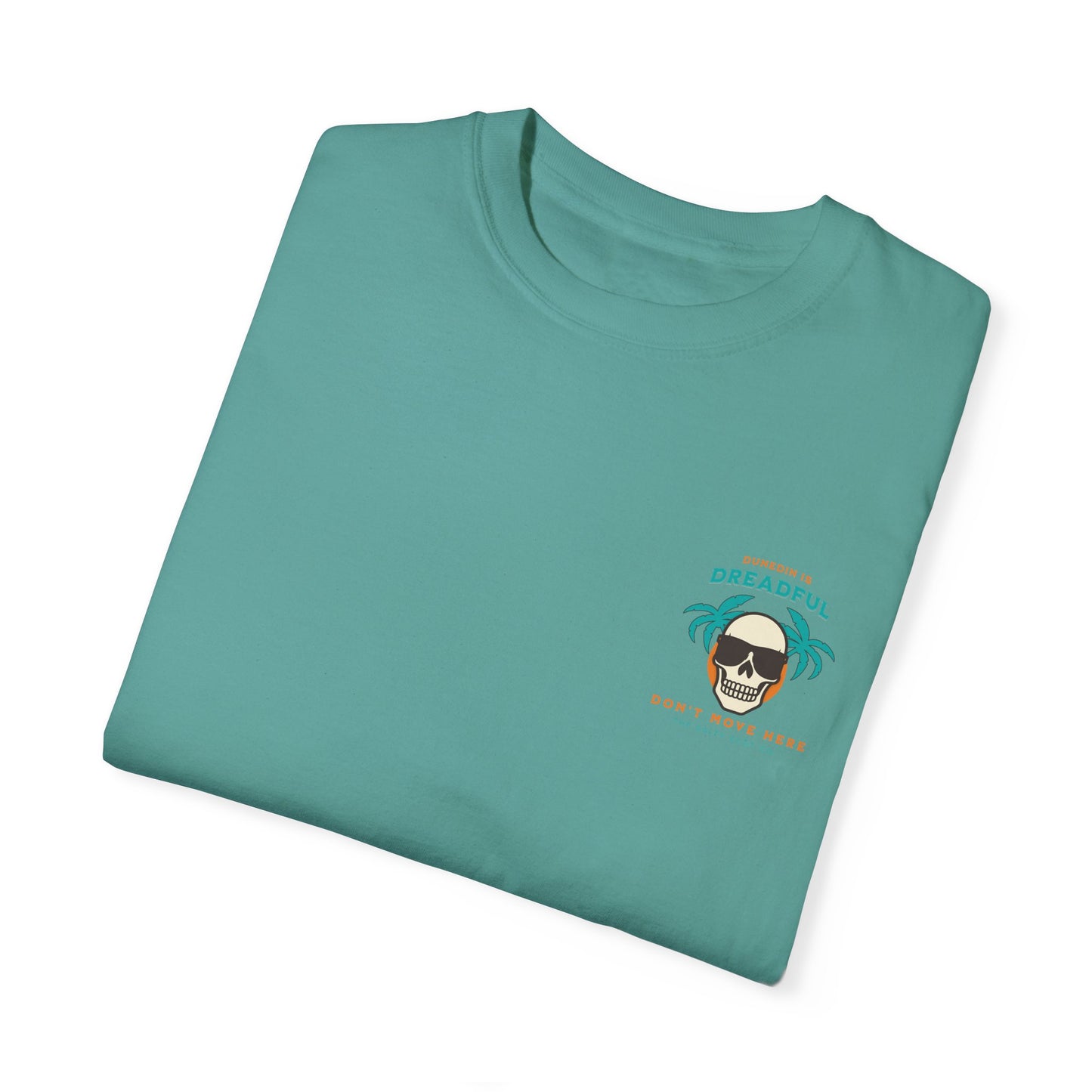 Dunedin is Dreadful Tee - The Salty Scot Collection