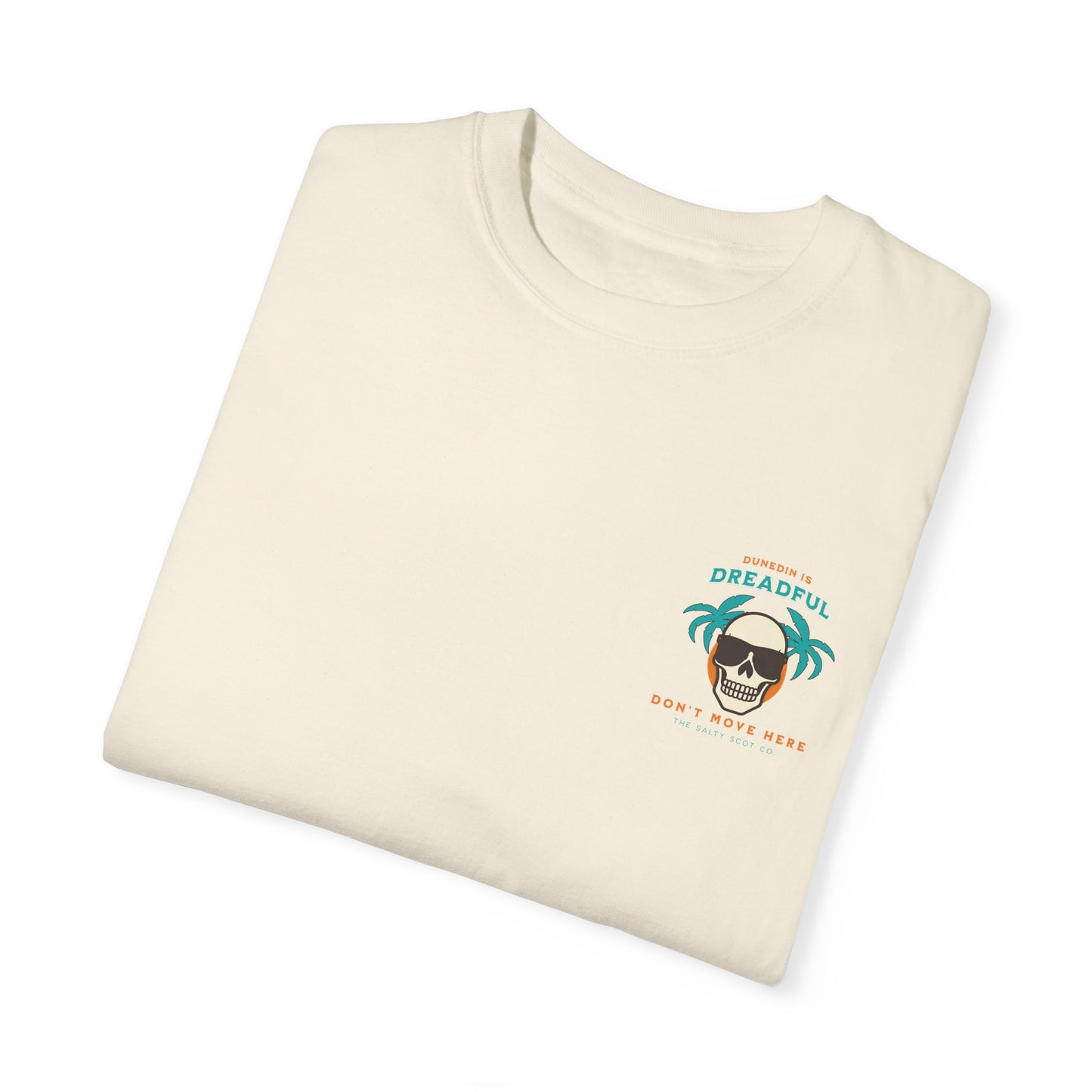 Dunedin is Dreadful Tee - The Salty Scot Collection