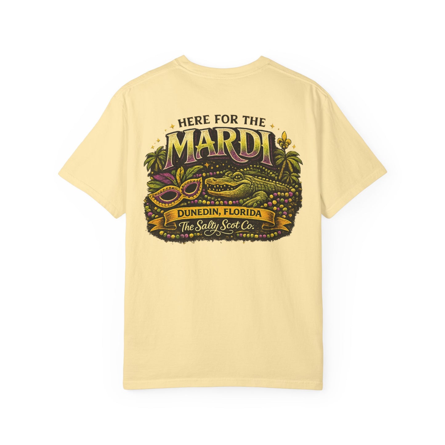 Here for the Mardi Tee - The Salty Scot Collection