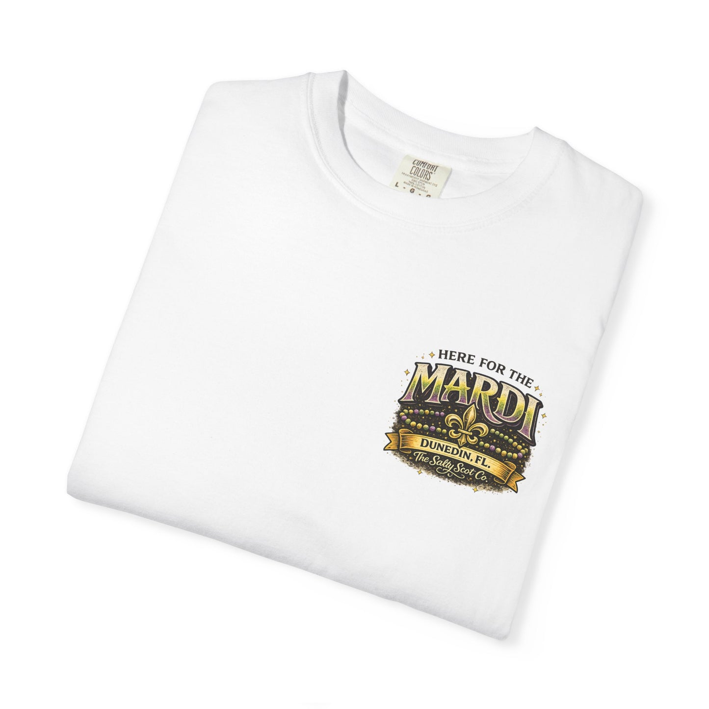 Here for the Mardi Tee - The Salty Scot Collection